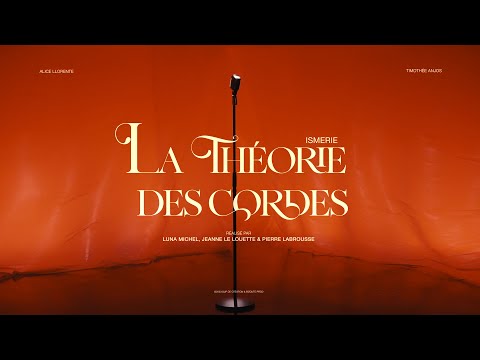Ismerie - La Théorie Des Cordes (Clip Officiel)