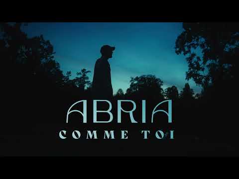 Abria - Comme toi (Clip Officiel)
