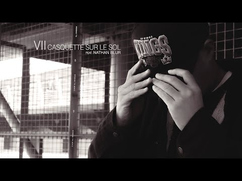 VII - Casquette sur le sol (feat. Nathan Blur)