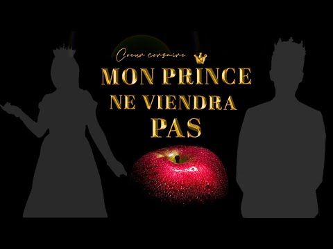 Coeur Corsaire : Mon Prince ne Viendra Pas (Clip Officiel)🤴🍎