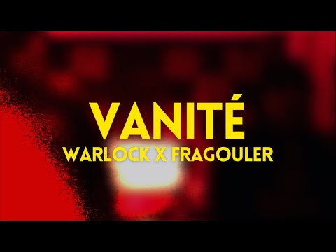 WARLOCK X FRAGOULER - VANITÉ