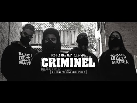 Dix-Iple Deca feat. Elijah King - Criminel