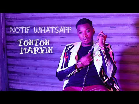 TONTON MARVIN - Notif Whatsapp (Clip Officiel)