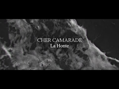 Cher Camarade - La Honte (Clip officiel)