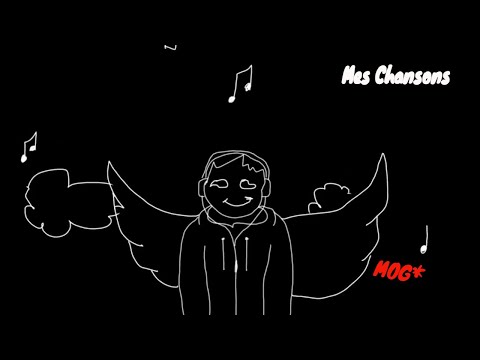 Mes chansons / MOG* version clip