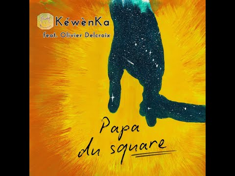 KéwènKa feat. Olivier Delcroix &amp; Gemoh - PAPA DU SQUARE [Clip officiel] #kewenka