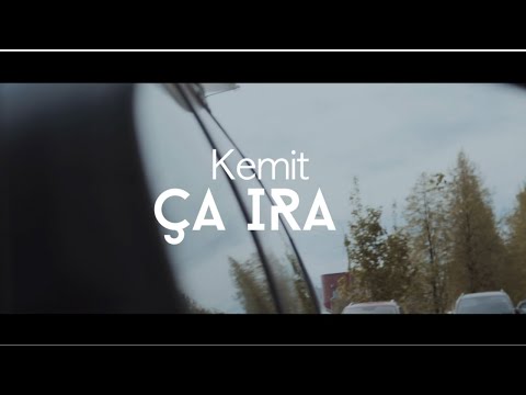 Kemit - Ça ira (Clip officiel)