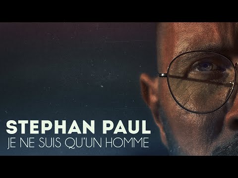 Je ne suis qu'un homme - Stephan Paul