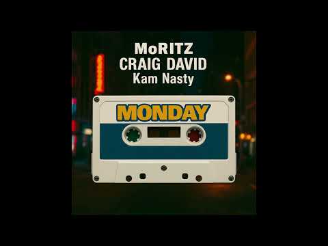 MoRitz - Monday ft Craig David &amp; Kam Nasty (Official Audio)