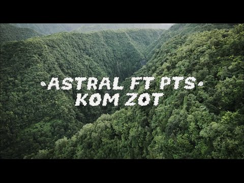 AsTraL feat PTS - Kom Zot (Clip Officiel)