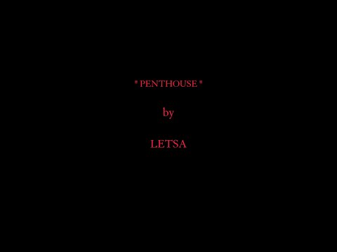 LETSA - PENTHOUSE (Clip Officiel)