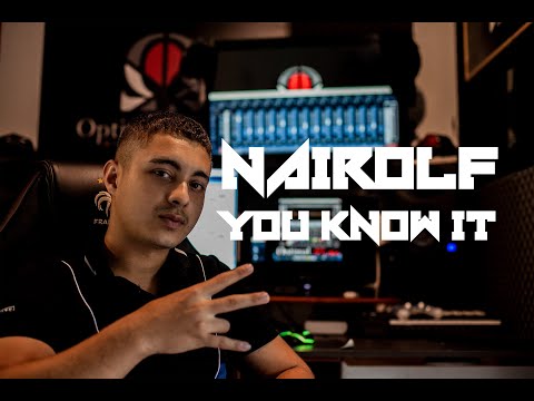 Nairolf - You know it (Studio Clip Officiel)