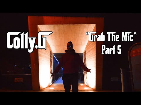 Colly G - Grab The Mic Part 5 (Clip Officiel)