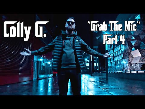 Colly G - Grab The Mic Part 4 [Clip officiel]