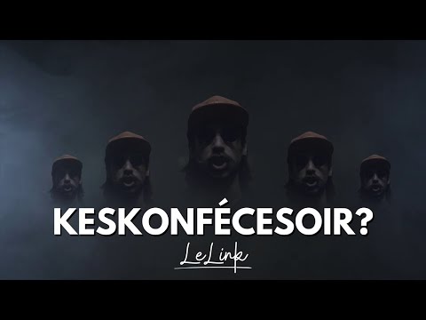 LeLink - Keskonfécesoir? (Clip officiel)