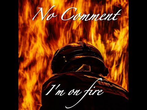 No Comment - I'm on fire (Clip officiel)