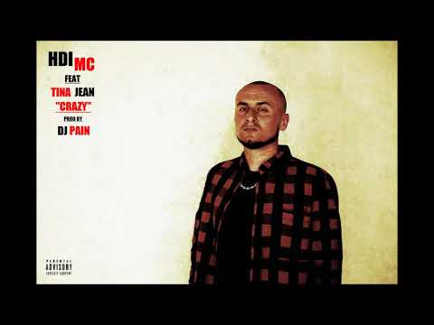 HDI MC - Crazy (Feat Tina Jean) Prod by DJ PAIN 1