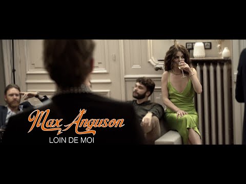 Max Anguson - Loin De Moi [Clip Officiel]