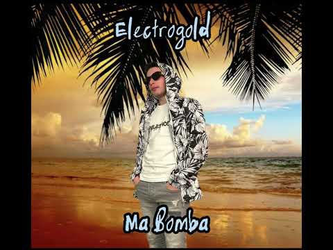Electrogold - Ma Bomba
