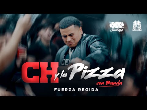 Fuerza Regida - CH Y LA PIZZA [AFTER EN EL CAMERINO] [CON BANDA]