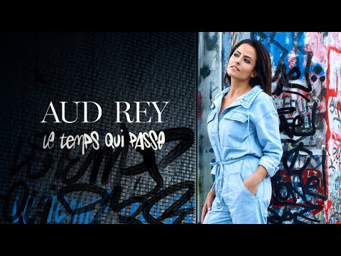 AUD REY - Le temps qui passe (Lyrics Vidéo)