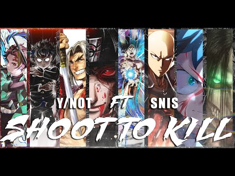 Y/NOT ft SNIS - Shoot to kill (Clip Officiel) AMV [FR]