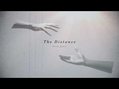 &quot;The Distance&quot; - Sarah James Official