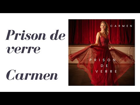 CARMEN - Prison de Verre - clip officiel