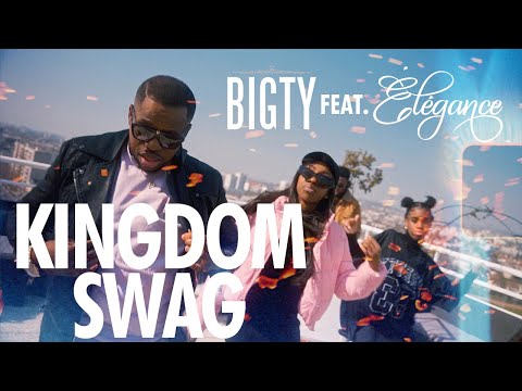 Bigty feat. Élégance - Kingdom Swag (Clip Officiel)