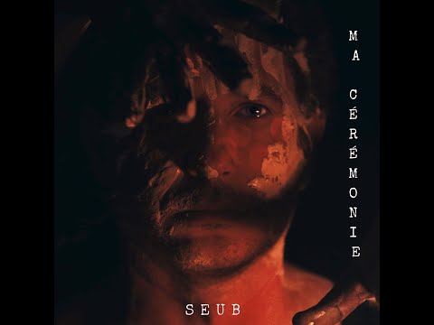 Seub - Ma cérémonie -