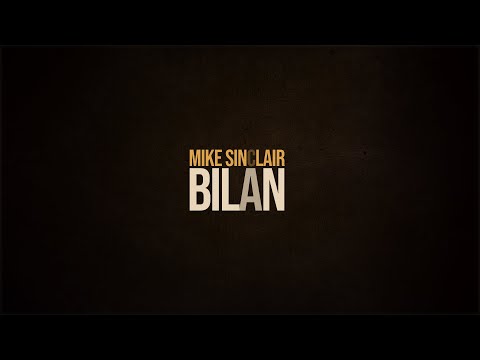 Mike Sinclair - Bilan (Lyrics video)