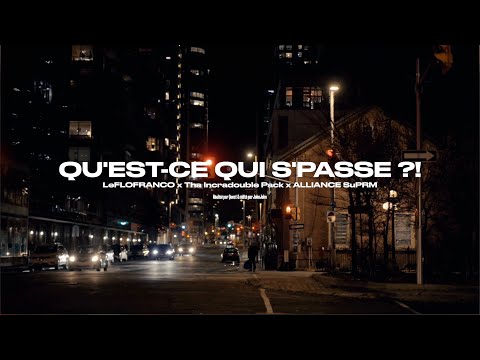 Alliance SuPRM x LeFLOFRANCO x Tha Incradouble Pack - QU&#039;EST-CE QUI S&#039; PASSE ?! [Clip Officiel]