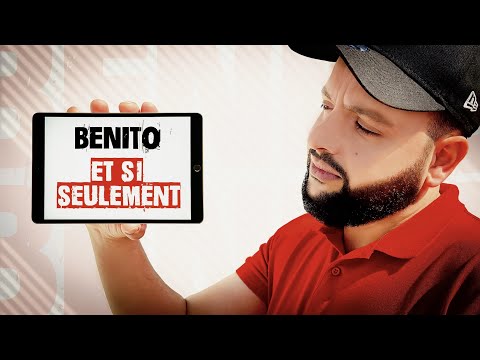 Benito - Et si seulement (Clip officiel)