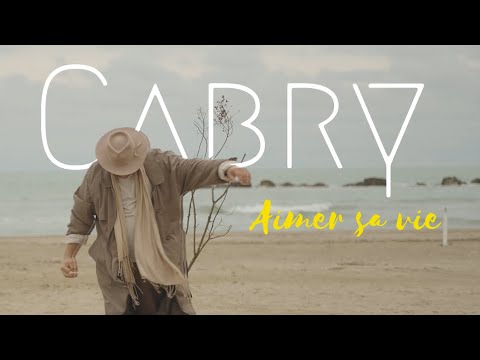 CABRY - AIMER SA VIE (Clip Officiel)