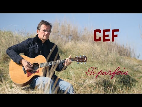 CEF - Si Parfois (Clip Officiel)