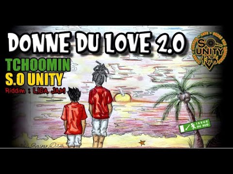 &quot;Donne du love 2.0&quot; Tchoomin (S.O UNITY) Feat SAYAN