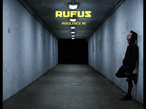 Rufus - Insolence#8 #Rap #Freestyle