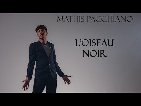 Mathis Pacchiano - L’oiseau noir (Clip Officiel)