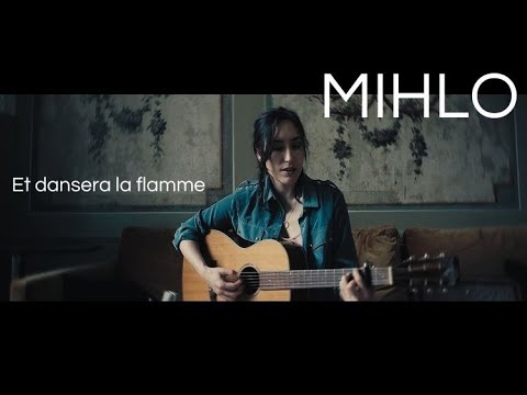 MIHLO - Et dansera la flamme (live session)