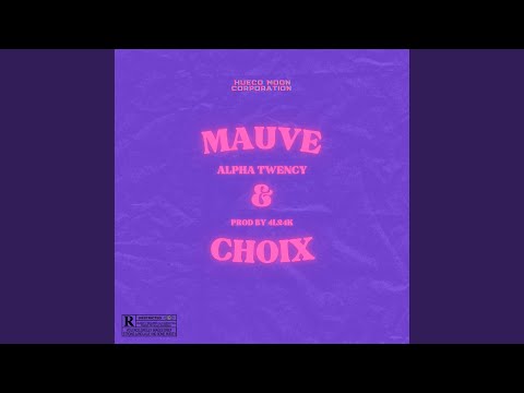 Mauve &amp; Choix