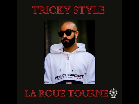 Tricky Style - La Roue Tourne - VIDÉOCLIP OFFICIEL