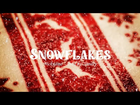 NickName?- Snowflakes (Official Video)