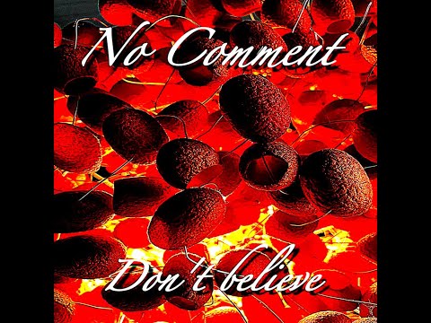 No Comment - Don&#039;t believe (Clip officiel)
