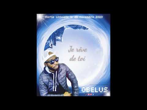 OBELUS - Je rêve de toi (audio officiel)