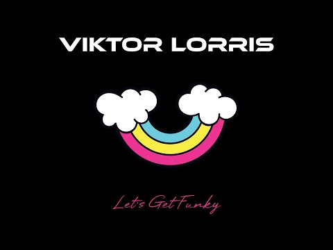 Viktor Lorris - Let's Get Funky [Official Music Video]