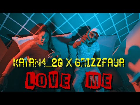 Love Me - GrizzFaya &amp; Katan4_20
