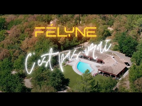 C'EST PAS VRAI (Clip officiel) - FÉLYNE