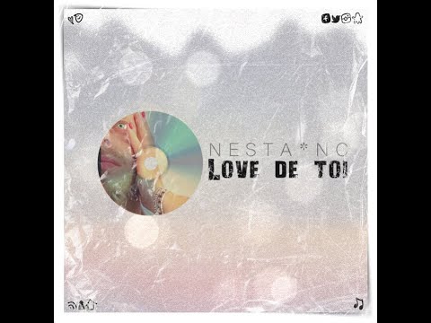 L🫶ve de toi - NESTA*NC