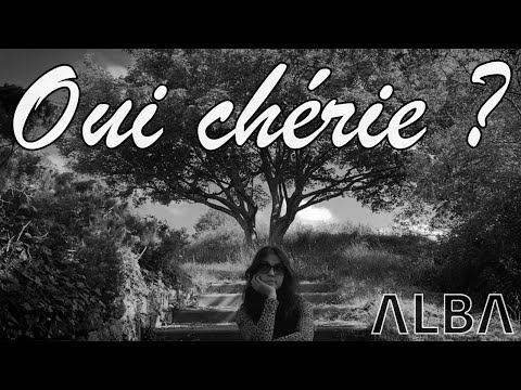 ALBA - Oui chérie ? (clip officiel)