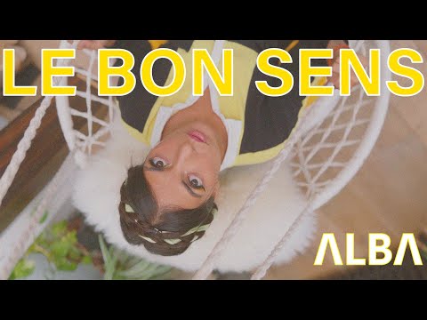 ALBA - Le bon sens (clip officiel)